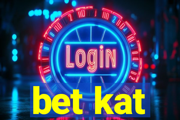 bet kat